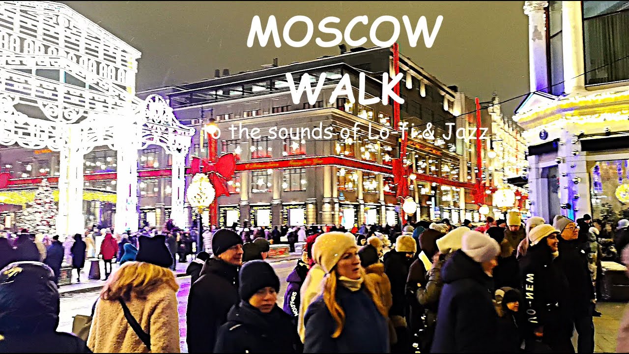 Moscow | Вечерний праздничный многолюдный центр | A walk to the sounds of Lo-fi & Jazz