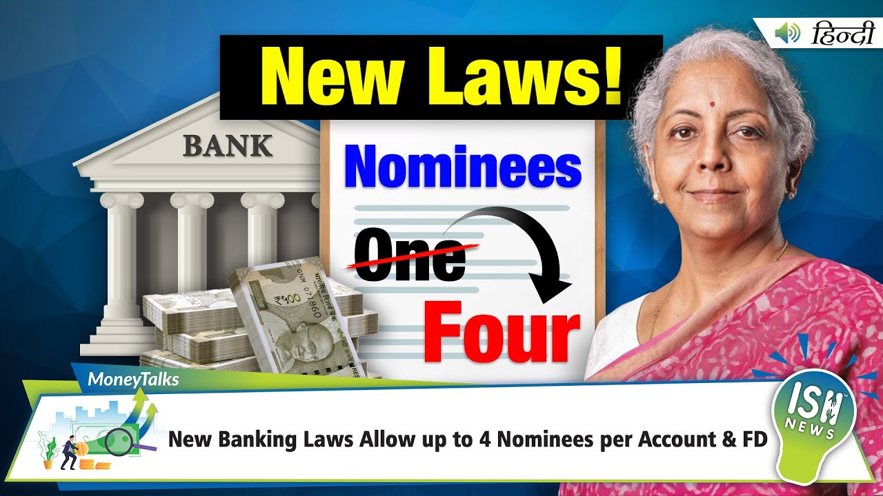 New Banking Laws Allow up to 4 Nominees per Account & FD | ISH News