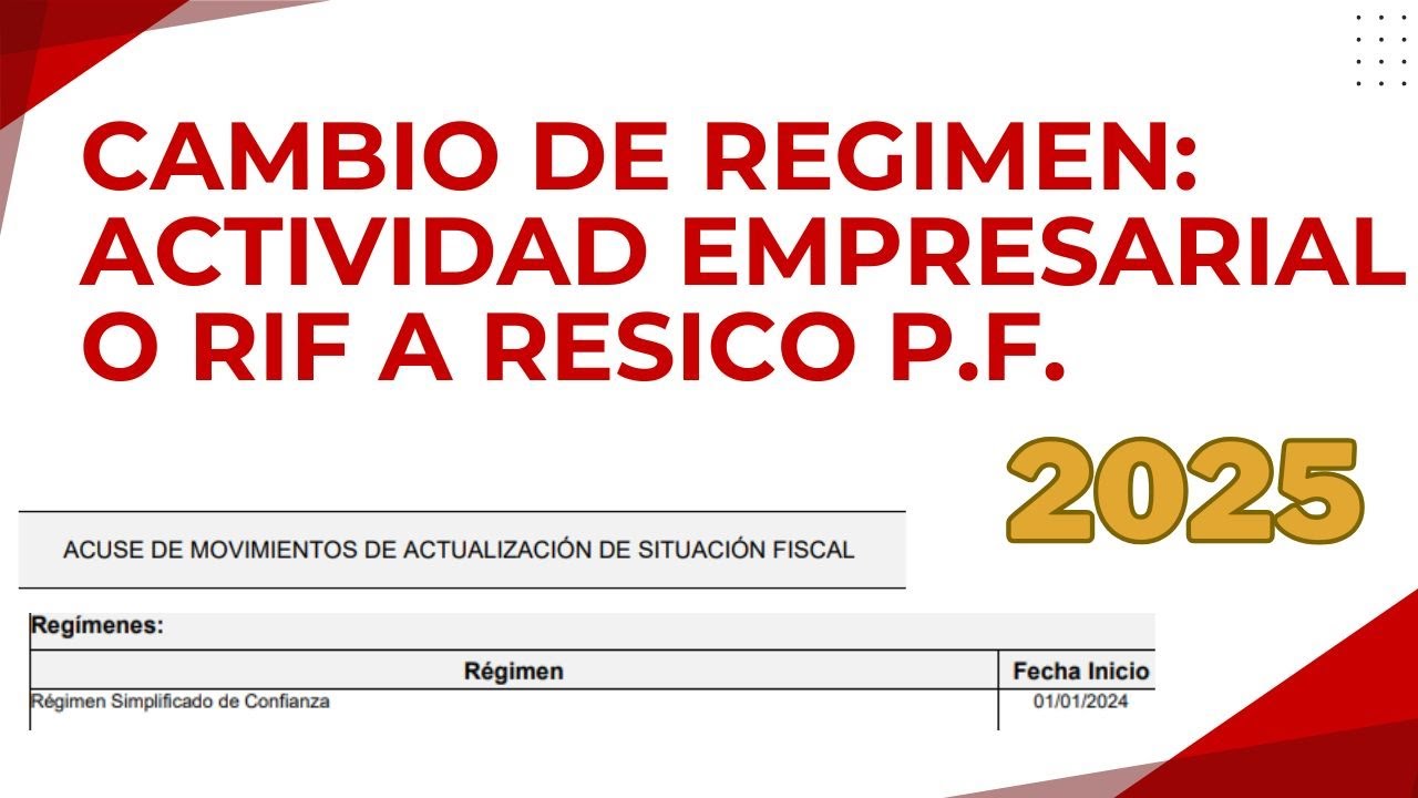 Cambio de Régimen Fiscal: De Actividad Empresarial o RIF a RESICO 2025