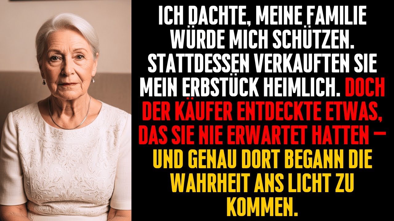 Meine Familie verkaufte mein Erbstück heimlich – was der Käufer entdeckte, änderte alles