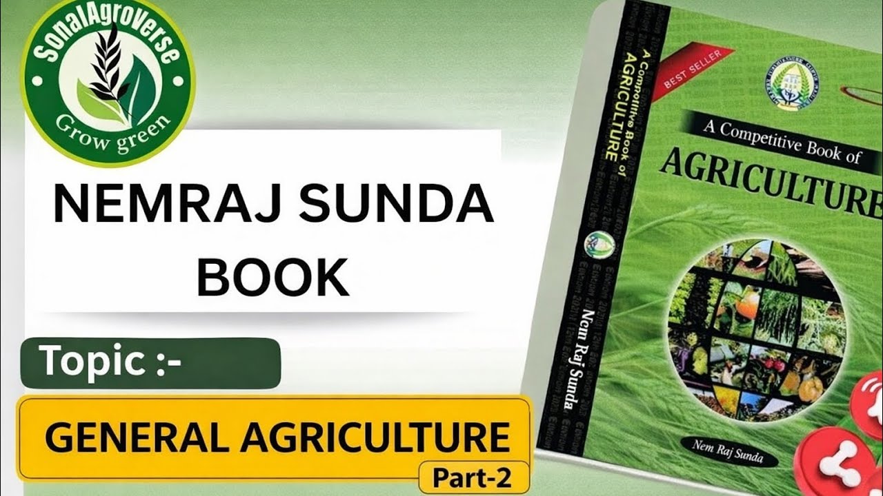 Nemraj sunda| General agriculture for all agriculture exams ICAR, AFO, JRF, NABARD, IFFCO,FCI& CUET.