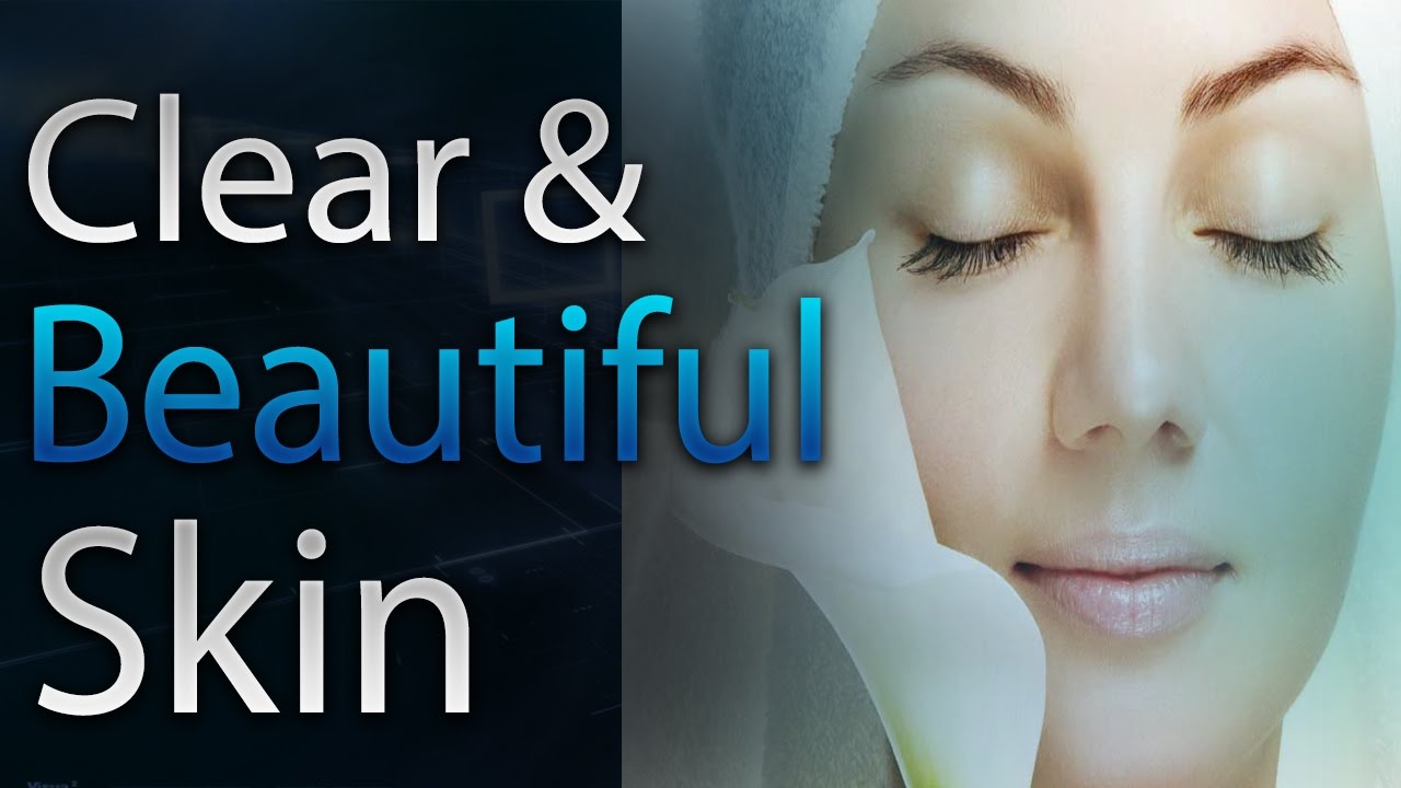 Clear and Beautiful Skin | Acne Relief |Affirmation Recording | Alpha Wave by Simply Hypnotic
