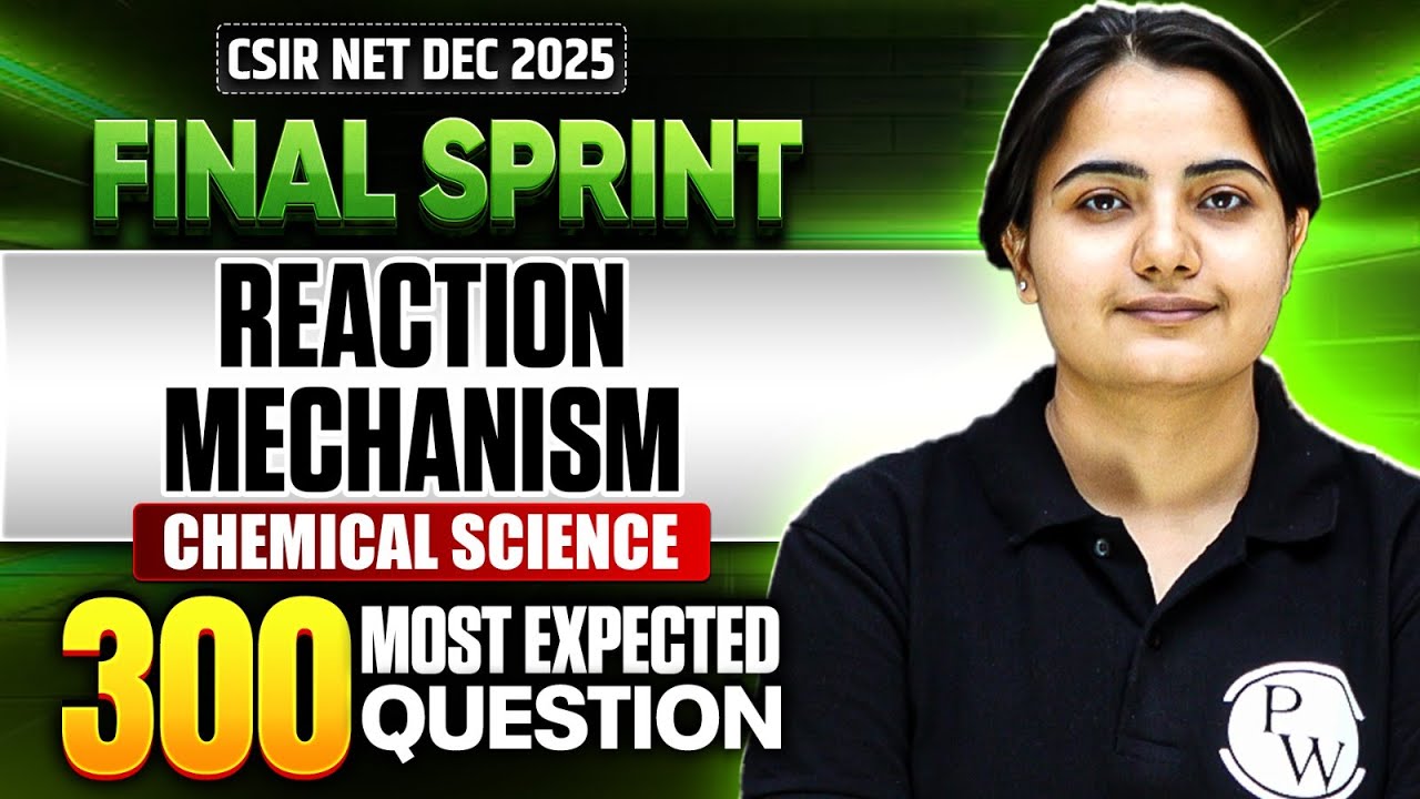 Reaction Mechanism | CSIR NET Chemical Science | CSIR NET Final Sprint 2025 | PW