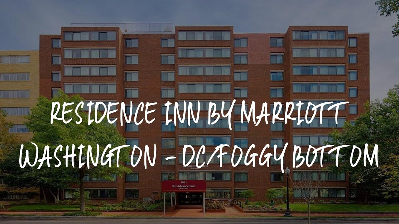 Residence Inn by Marriott Washington - DC/Foggy Bottom Review - Washington, D.C. , United States of