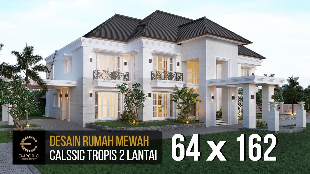 DESAIN RUMAH MEWAH STYLE CLASSIC TROPIS DENGAN LEBAR 64M DAN PANJANG 162M (3D VIDEO)