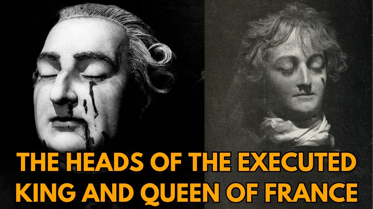 The Heads Of The EXECUTED King And Queen Of France