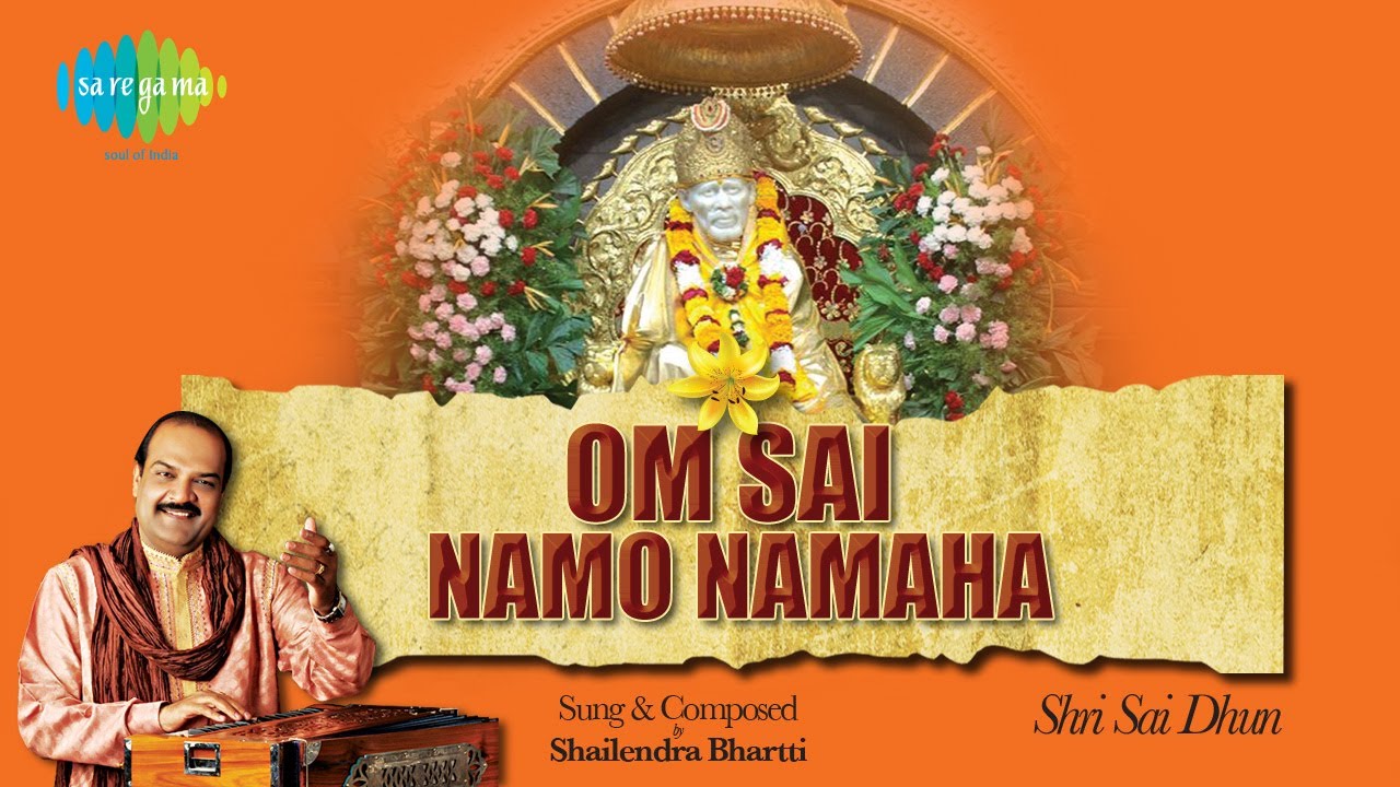 Om Sai Namo Namah | Sai Baba Bhajan | Shailendra Bhartti