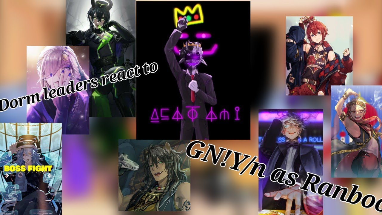 Dorm leaders react to GN!Y/n as Ranboo (Please read description)
