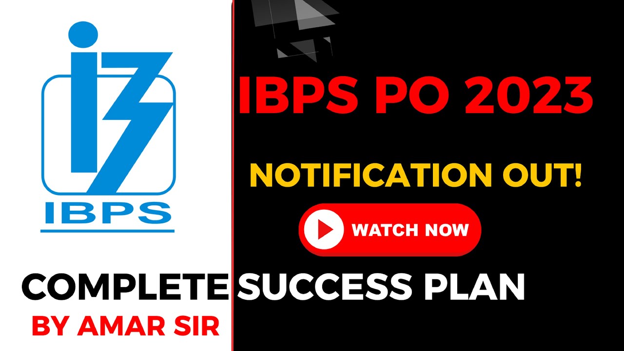 IBPS PO 2023 | Notification Out | Study cum Complete Success Plan by Amar Sir