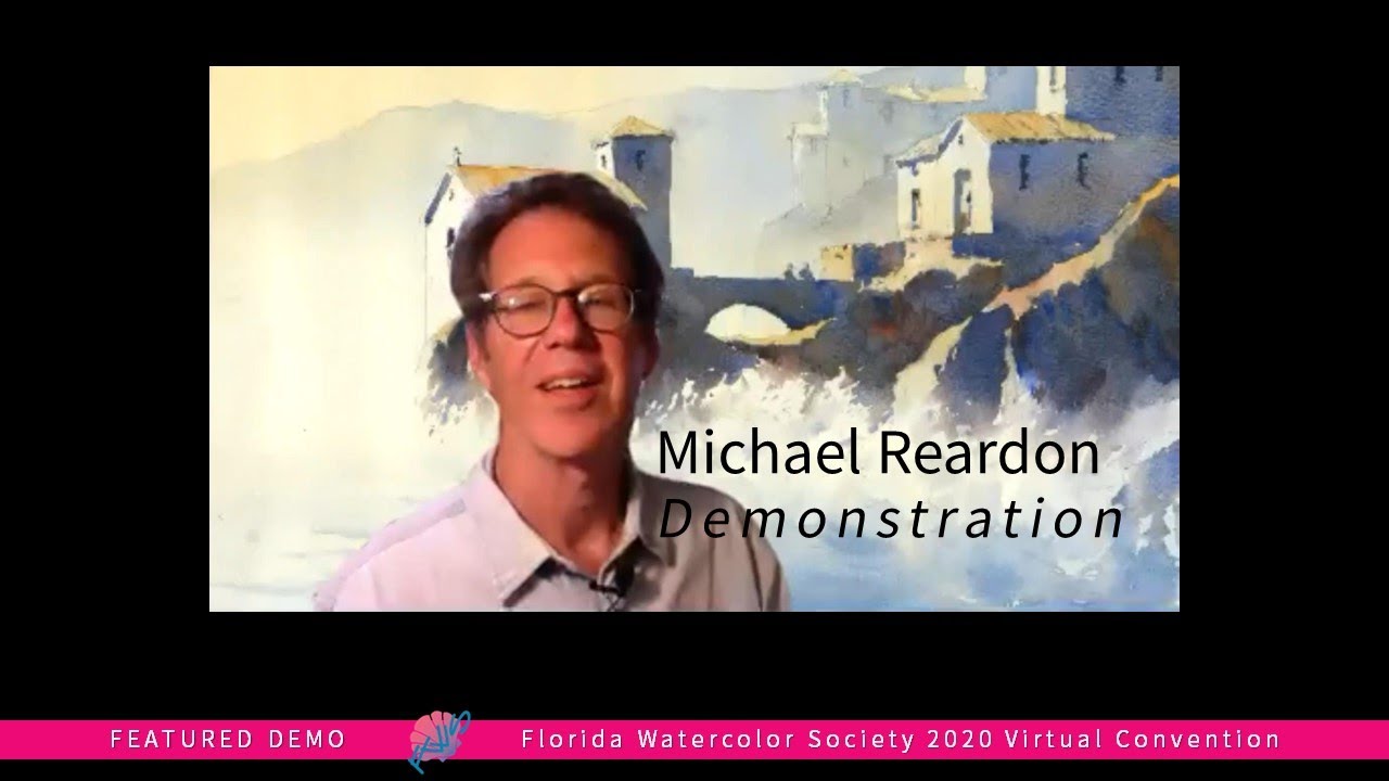 Michael Reardon 9 21 20 Demo for Florida Watercolor Society
