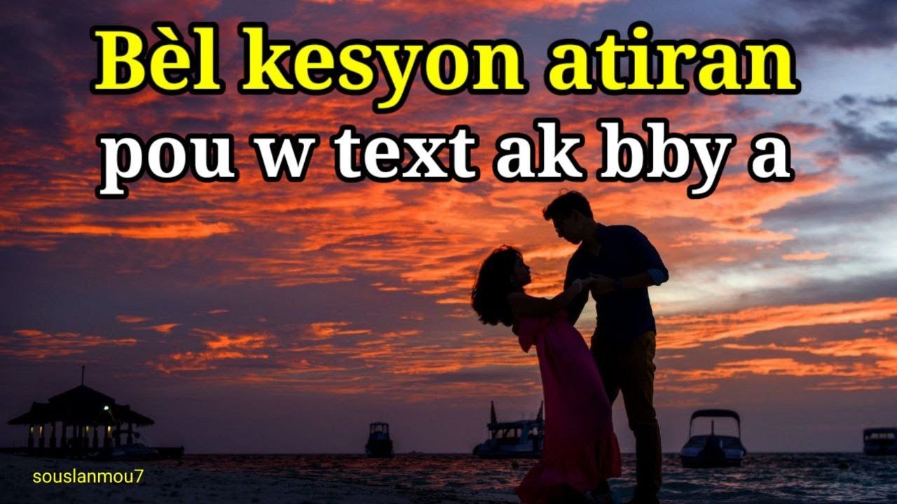 koman pou w pa janm bloke pou bel kesyon damou le wap text ak bae gad video sa ou pap regret