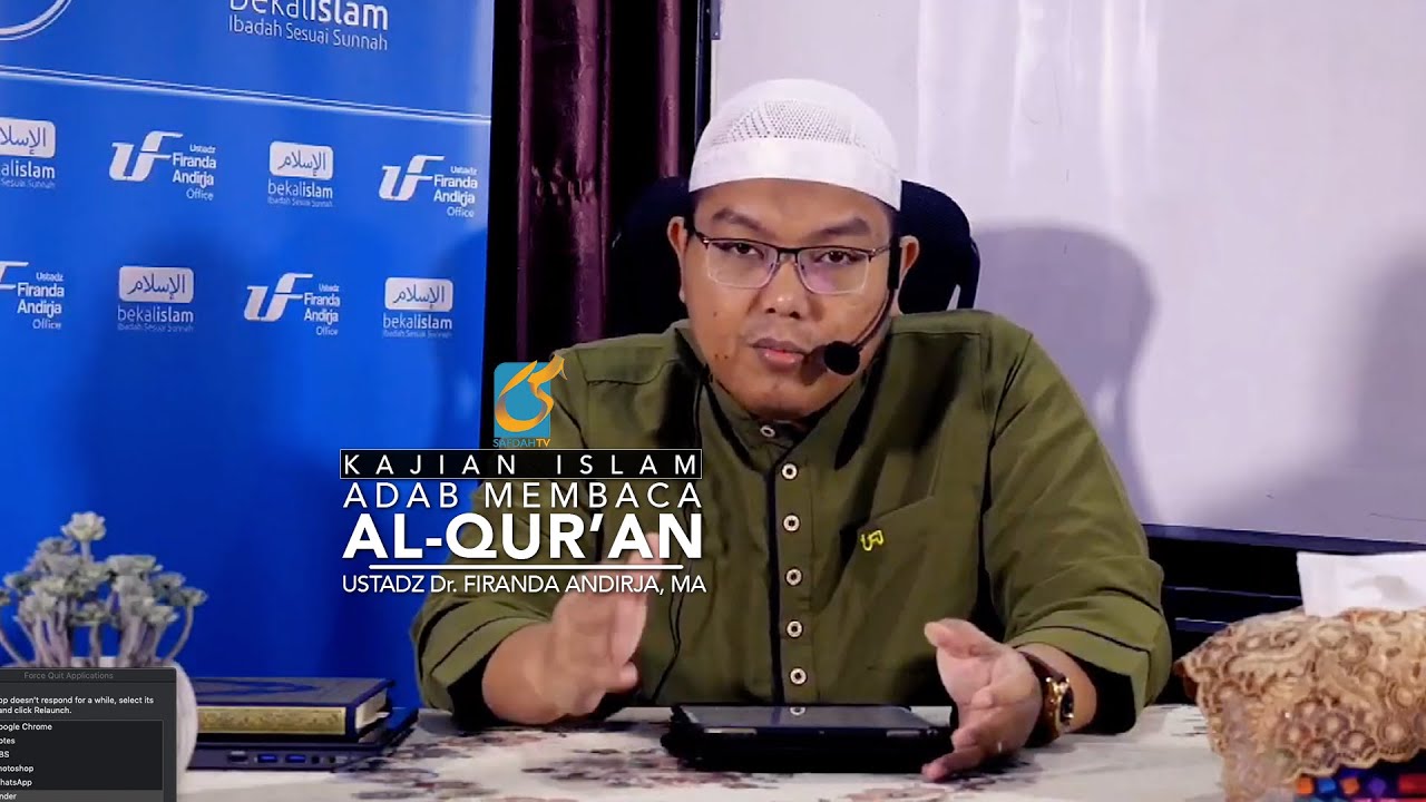 Kajian Islam: Adab - Adab Membaca Al Qur'an - Ustadz Dr. Firanda Andirja, MA