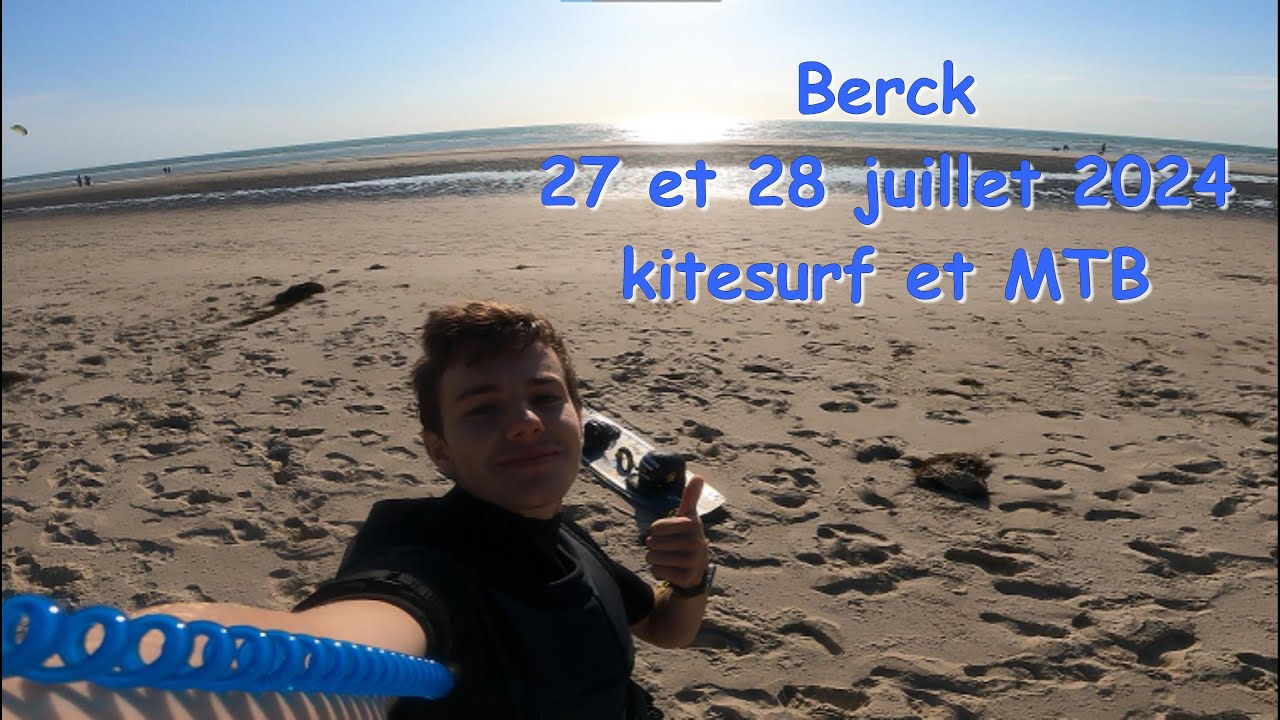 Berck | 27 & 28 juillet 2024 | kitesurf & MTB