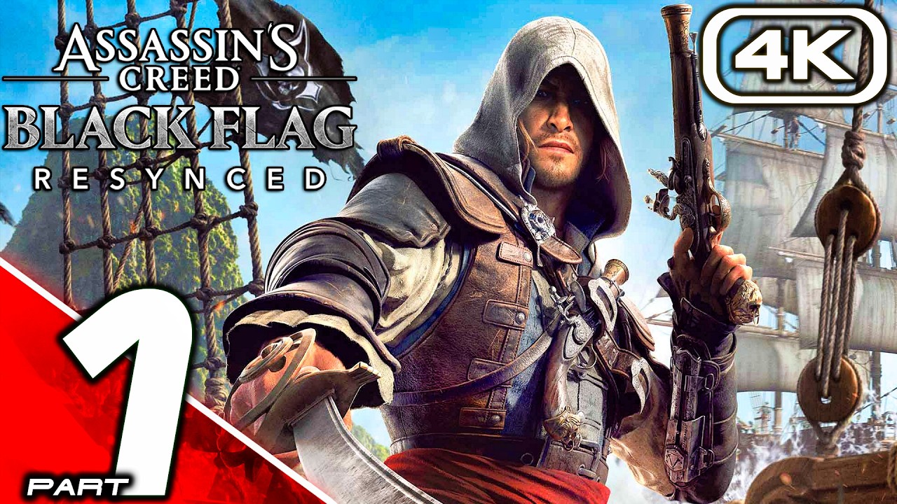 ASSASSIN'S CREED BLACK FLAG RESYNCED Прохождение игры, часть 1 (4K 60FPS) Без комментариев