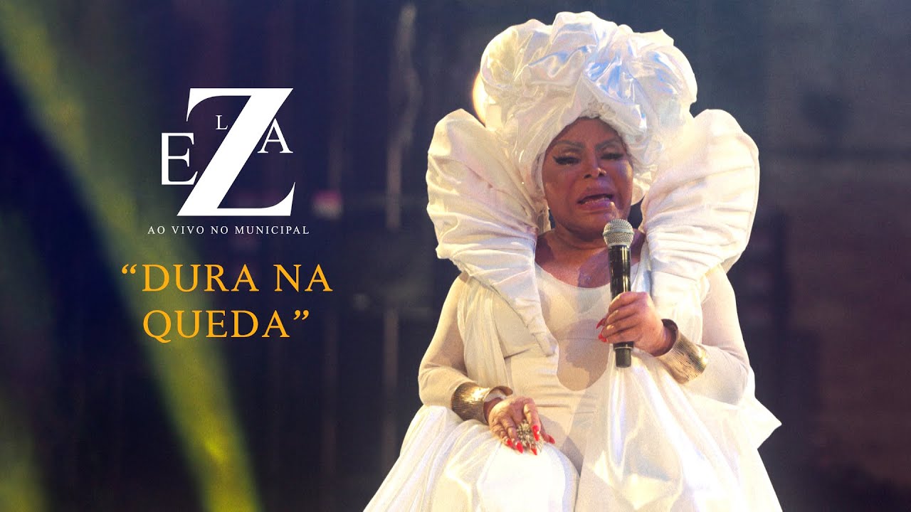 Elza Soares - Dura na Queda (Ao Vivo)