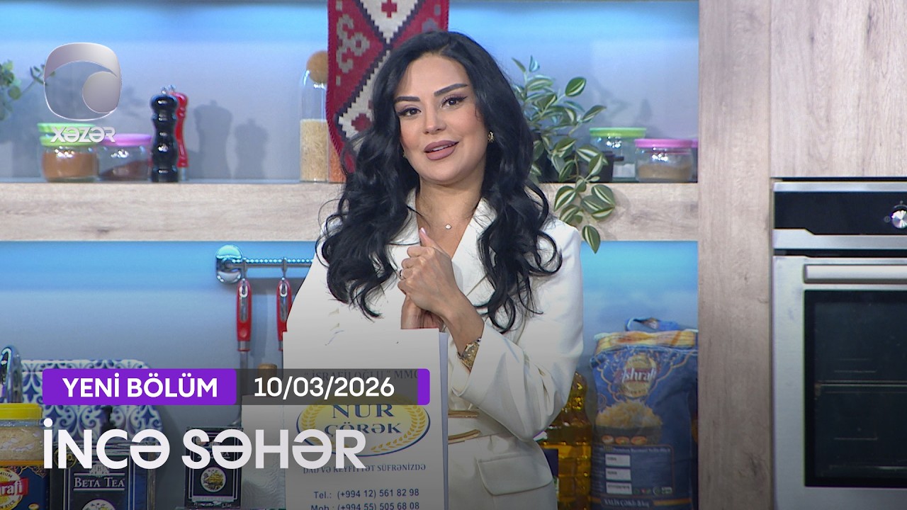 İncə Səhər - 10.03.2026