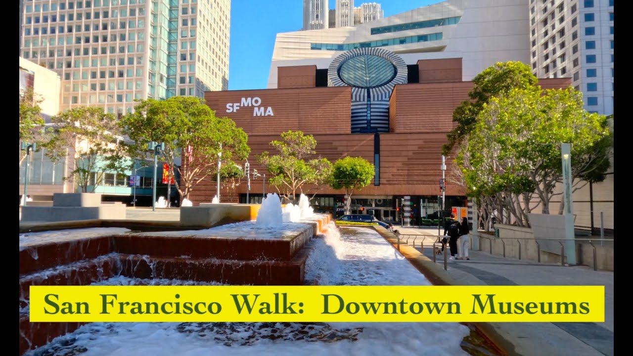 San Francisco Walk:  Downtown Museums