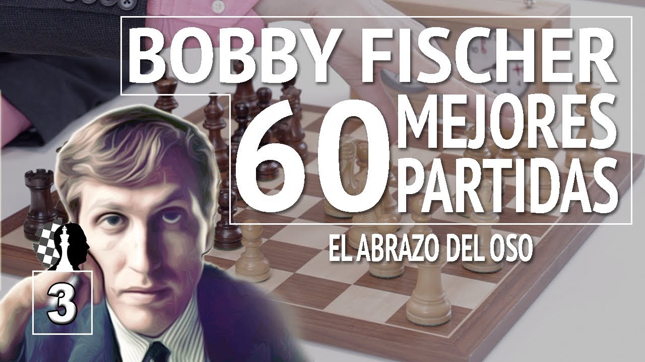 Bobby Fischer - Mis 60 mejores partidas #3: Petrossian vs. Fischer