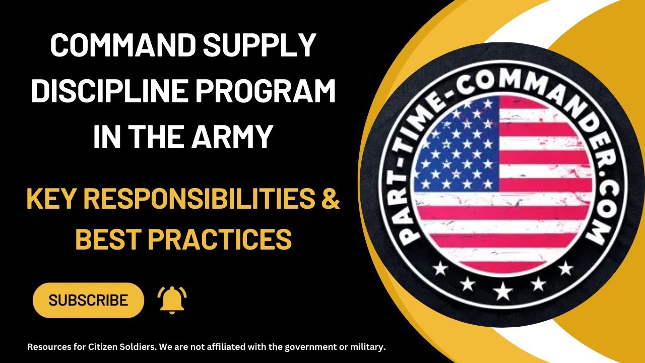 📦 Command Supply Discipline Program (CSDP) in the Army: Key Responsibilities & Best Practices
