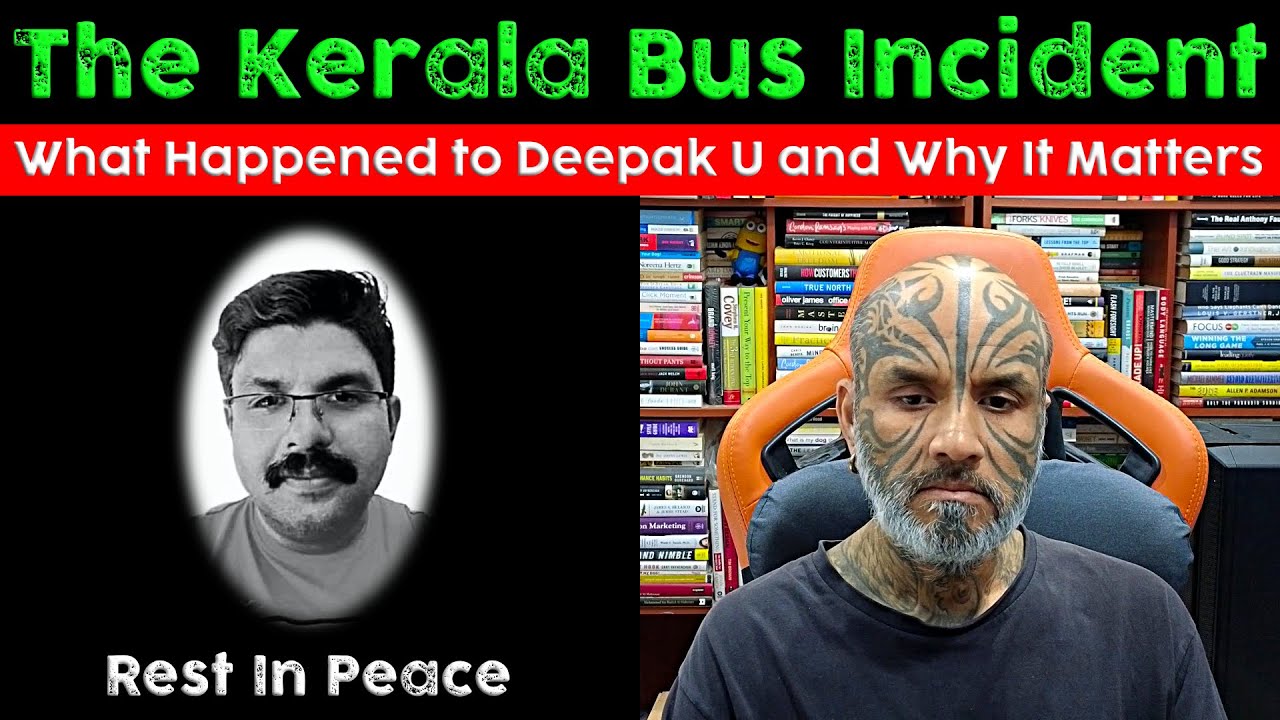 The Kerala Bus Incident: What Happened to Deepak U and Why It Matters