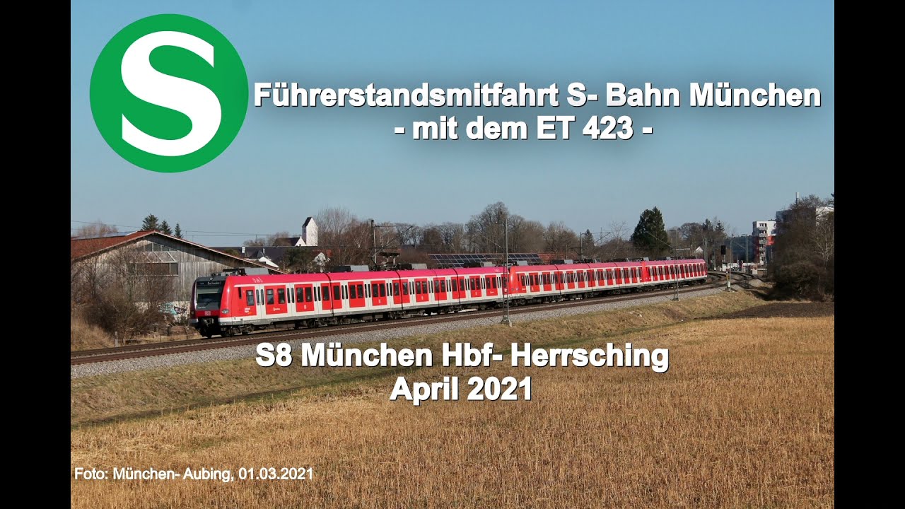 Führerstandsmitfahrt: S8 München Hbf - Herrsching (April 2021)