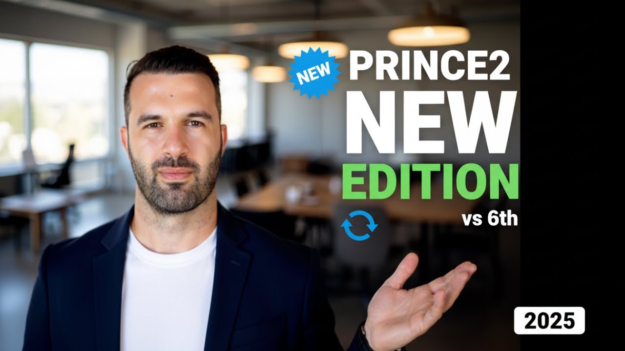 PRINCE2 7th Edition: Every Change Explained (6th vs 7th Comparison)