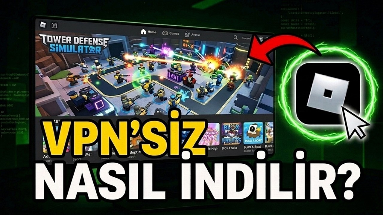 Roblox Nasıl İndirilir 2026 VPN&rsquo;siz ? | Roblox A&ccedil;ılmıyor Kesin &Ccedil;&ouml;z&uuml;m&uuml;