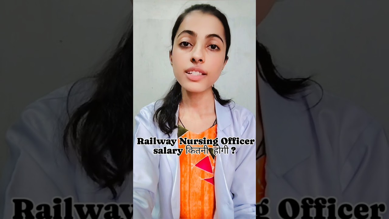 RRB Nursing Officer Exam 2024|Railway Nursing Officer ki salary kitni hogi #rrb #nursing #nurses