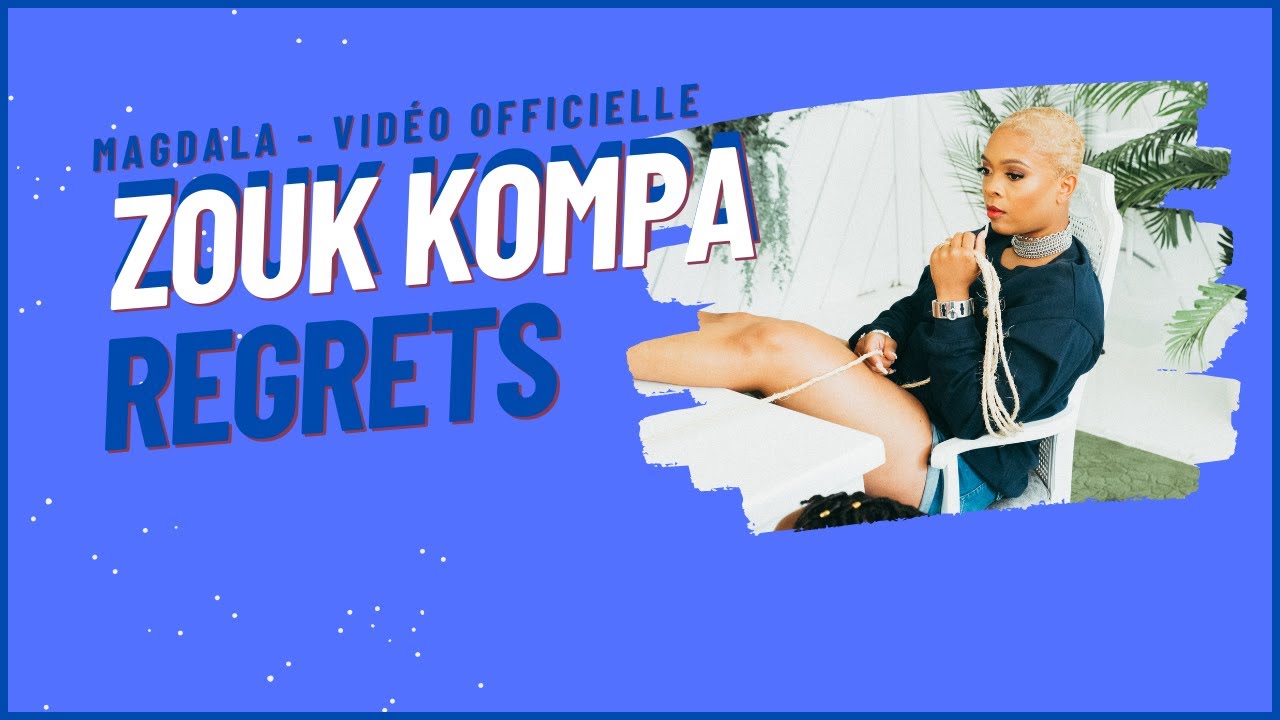 Magdala - Regrets (Zouk Kompa) | Clip Officiel | Prod. by Massiv3