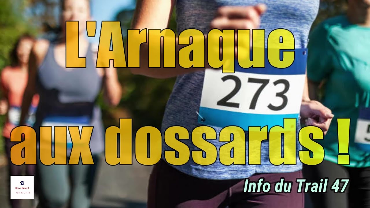 Info du Trail 47 : l'Arnaque aux dossards ! 🏃‍♂️😈✔