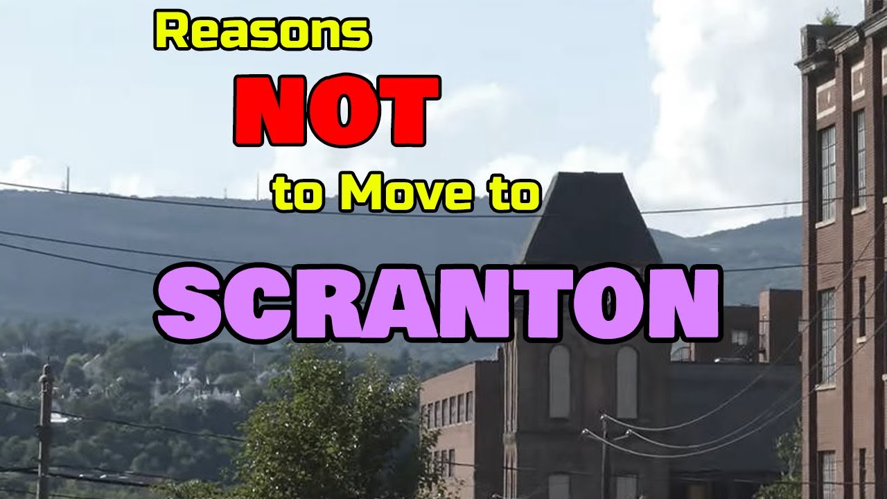 Top 5 Reasons NOT to Move to SCRANTON, Pennsylvania
