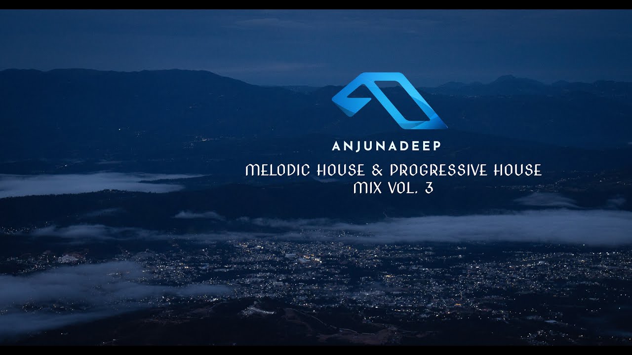 Anjunadeep | Melodic House & Progressive House Mix Vol 3 - E.Sam Legend
