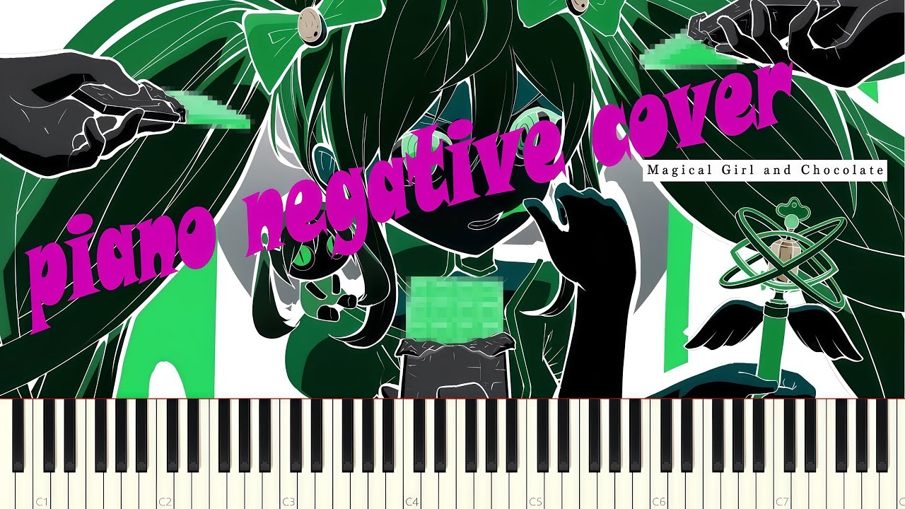 『魔法少女とチョコレゐト』Negative Piano Cover - PinocchioP