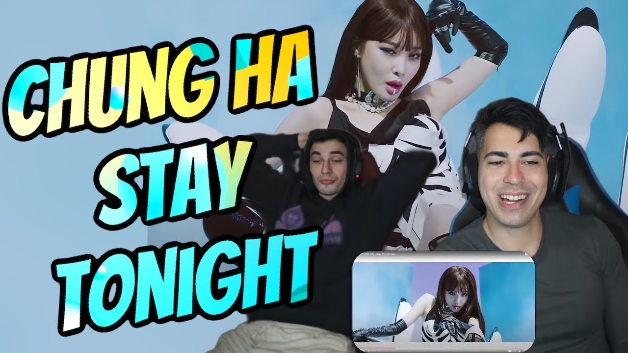 청하 (CHUNG HA) - Stay Tonight MV (First Time Reaction)