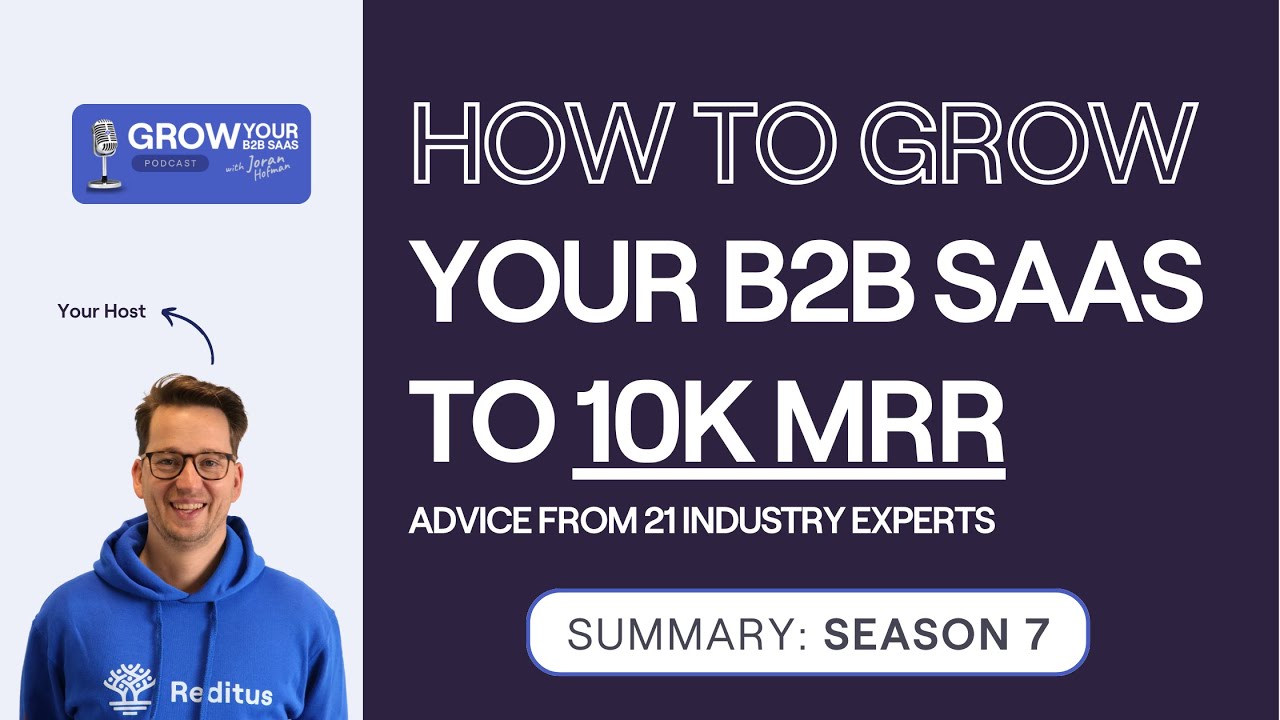 S7E22 – How to grow your B2B SaaS to 10M ARR? Advice from 21 experts