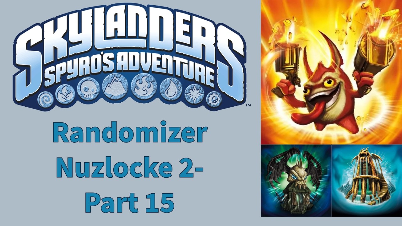 Skylanders Spyro's Adventure Randomizer Nuzlocke 2- Part 15