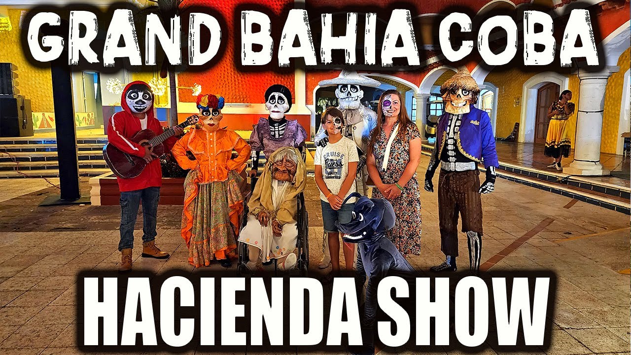 GRAND BAHIA PRINCIPE'S Hacienda Show - A Spectacular Mexican Fiesta!