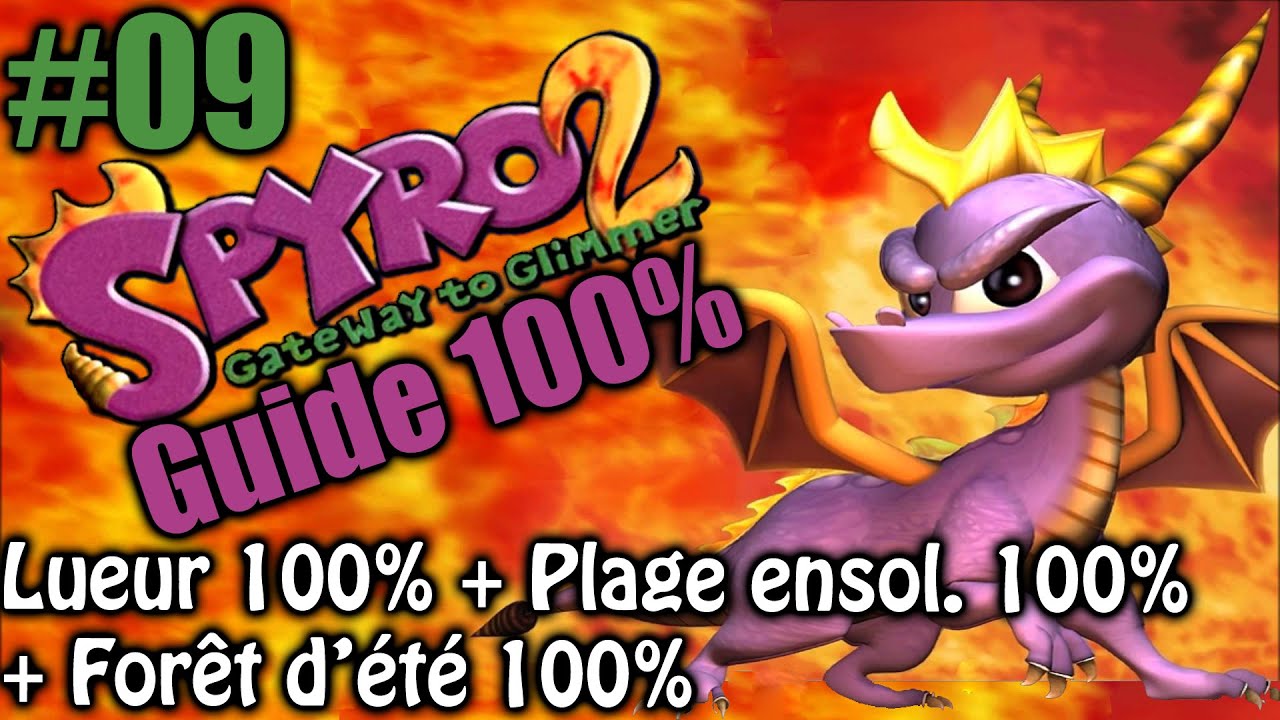 Spyro 2 - Lueur + Plage ensoleillée + Forêt d'été - Guide 100%