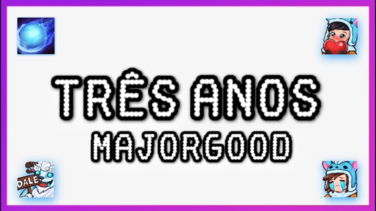 3 ANOS de MAJORGOOD