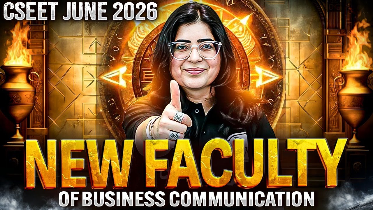 CSEET June 2026 | New Faculty Reveal – Business Communication | Free Foundation Batch Orientation