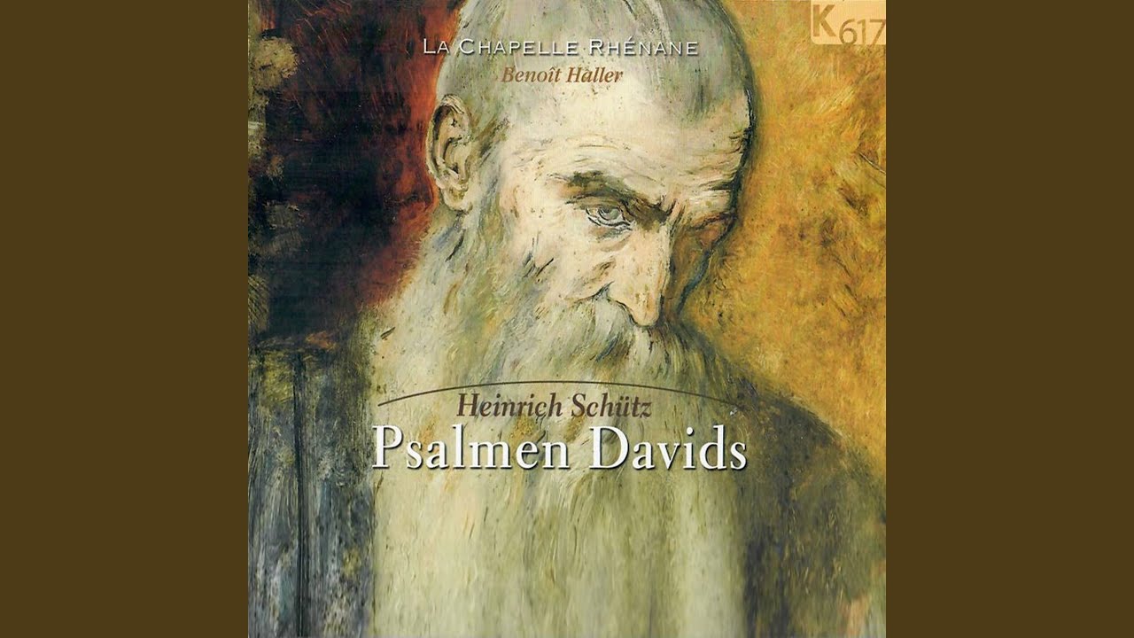 Heinrich Sch&uuml;tz - Psalmen Davids, op. 2 - Nun lob, mein Seel, den Herren SWV 41