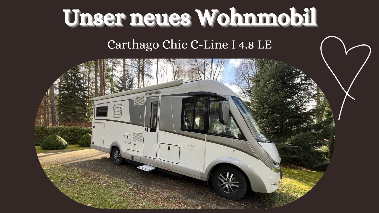 CARTHAGO CHIC C-LINE I 4.8 LE - Vorstellung, Außenrundgang und Roomtour in unserem neuen Wohnmobil