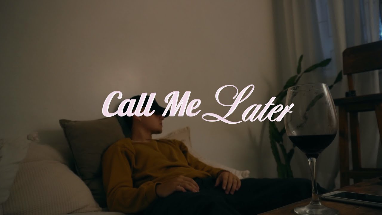 Call Me Later (Video Oficial)