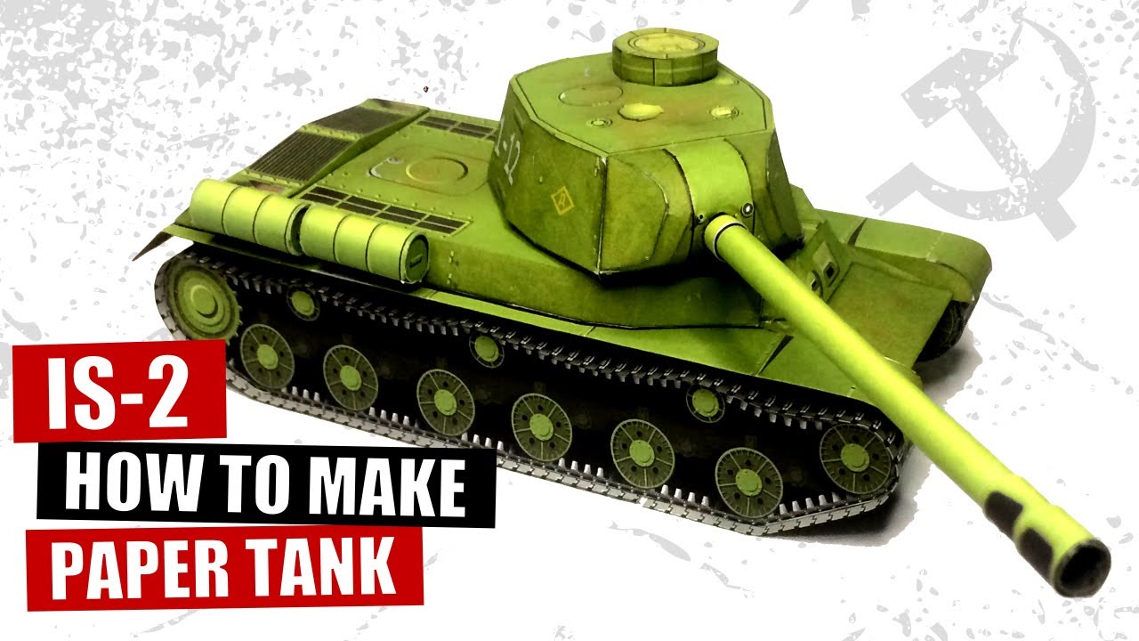 How to make papercraft tank IS 2 of WWII, soviet paper tank model kit, DIY tank model building