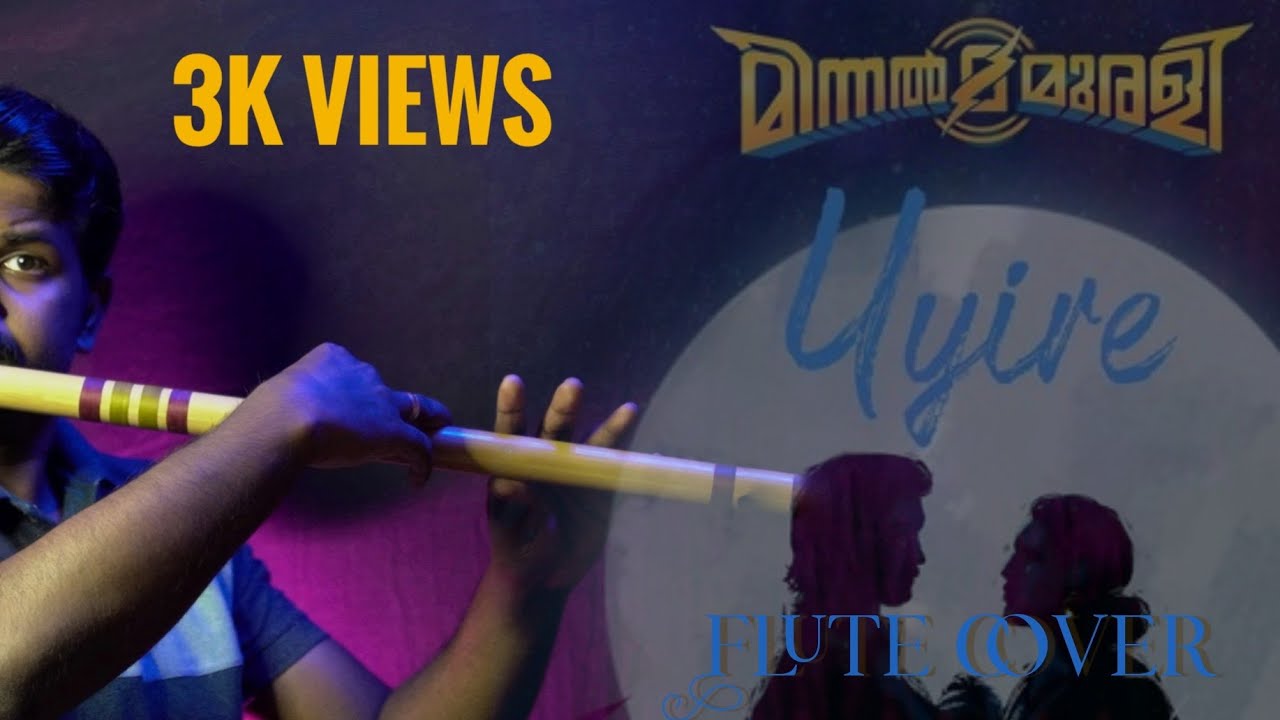 Uyire |Minnal murali | Flute cover |  Tovino Thomas | Shan Rahman |Basil Joseph | Nishanth Melethil