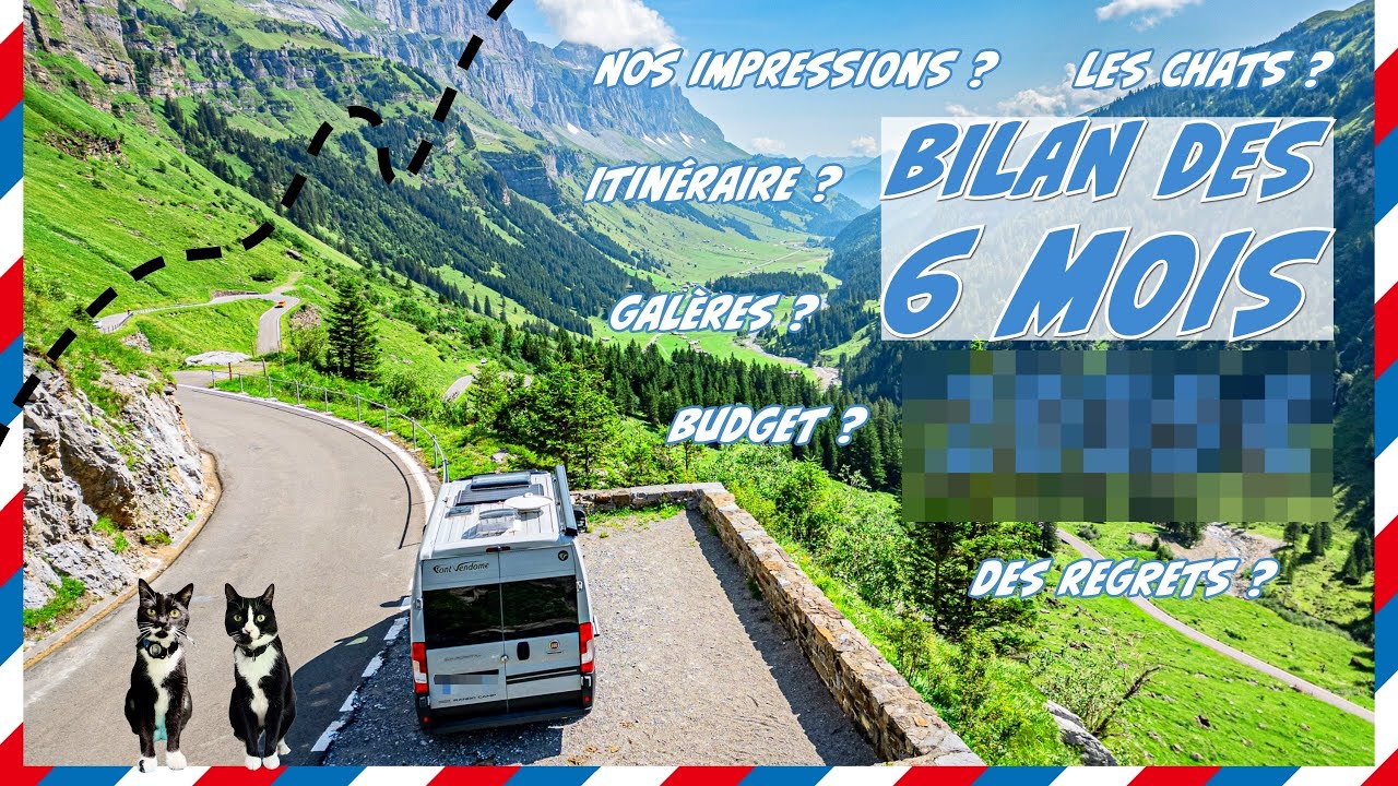 Tour d'Europe en fourgon aménagé : bilan des 6 mois (itinéraire, galères, chats, budget, regrets...)