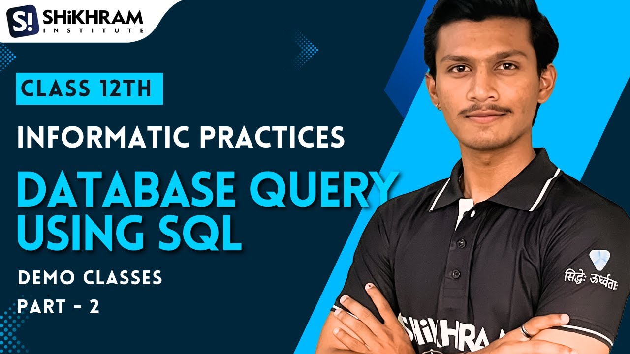 IP CHAPTER-1 Database Query Using SQL | Part-2 - Shikhram Institute
