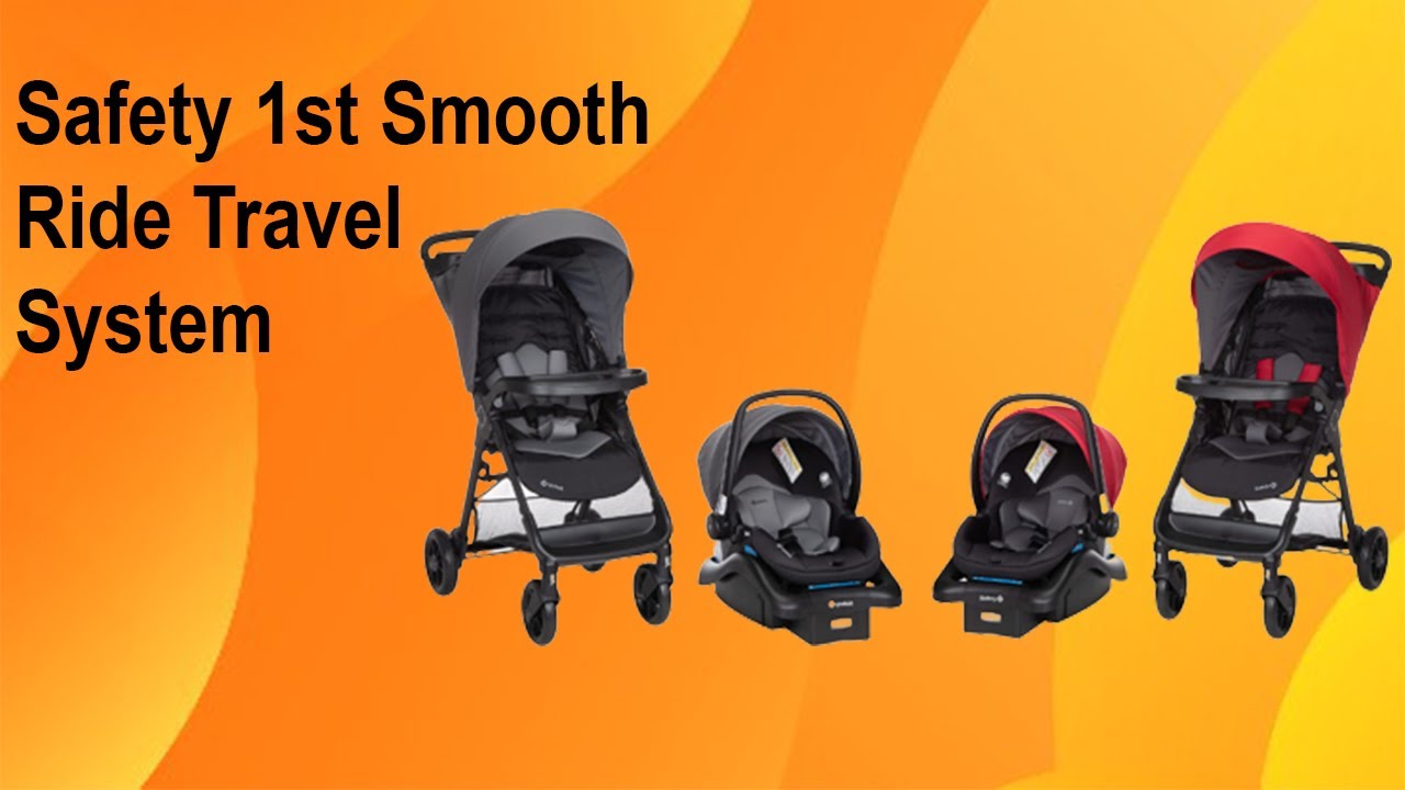 Smooth Ride with Safety 1st: The Ultimate Travel System for Your Little One