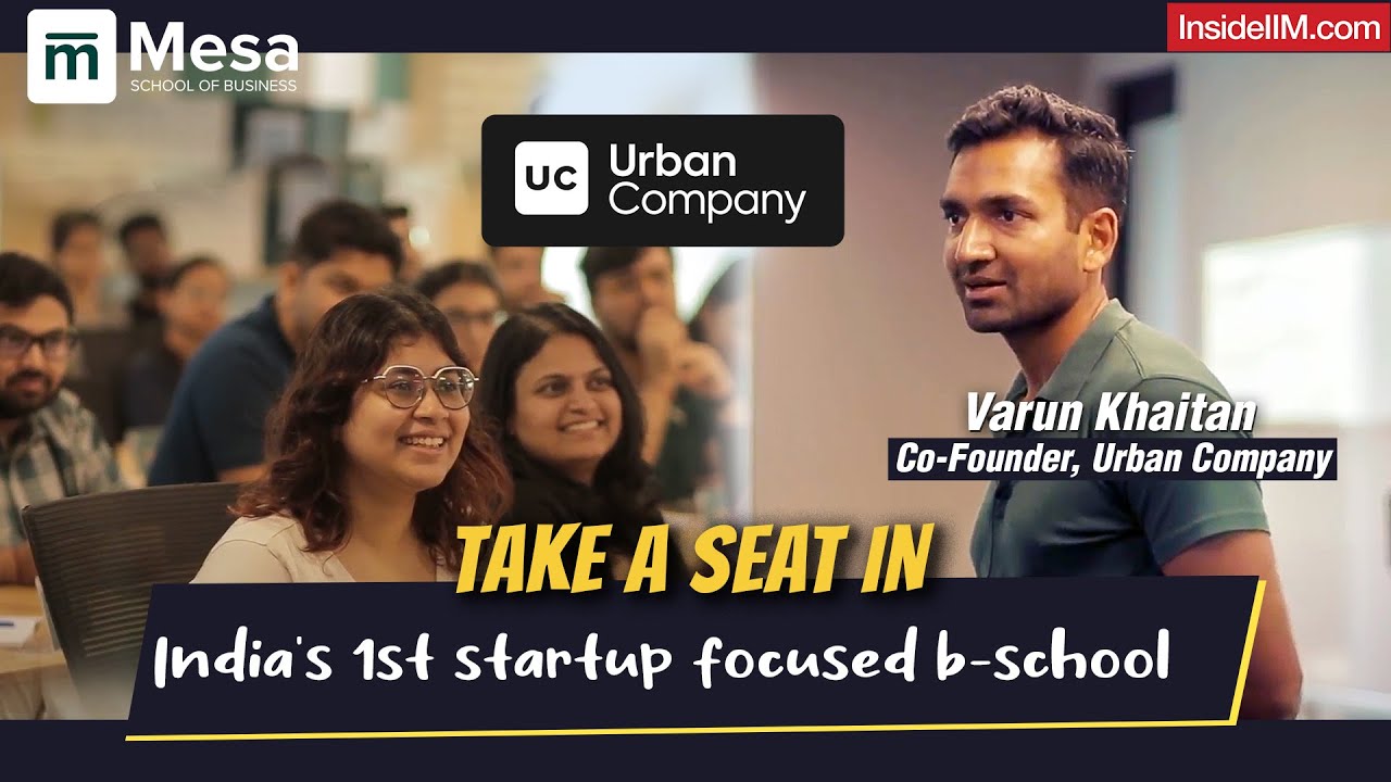 Take a Seat in India&rsquo;s 1st Startup B-School | Urban Company Case Study | Mesa School Of Business