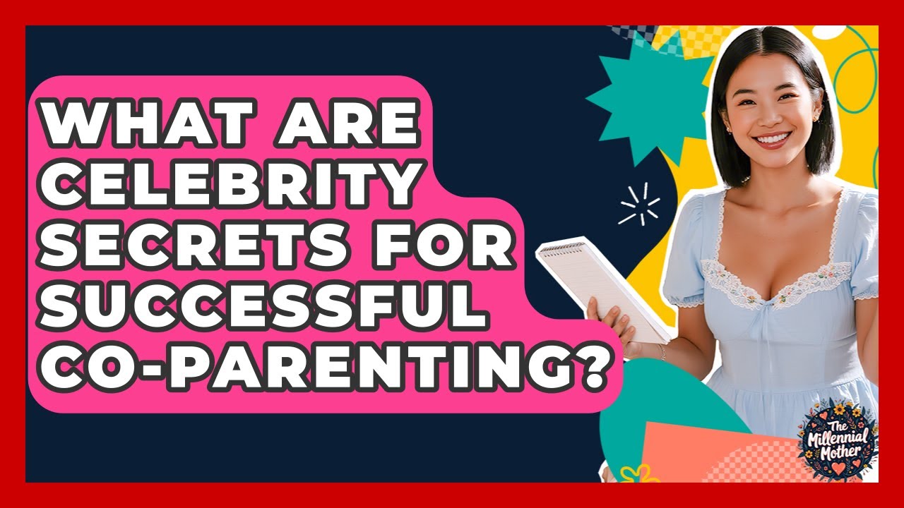 What Are Celebrity Secrets For Successful Co-parenting? - The Millennial Mother